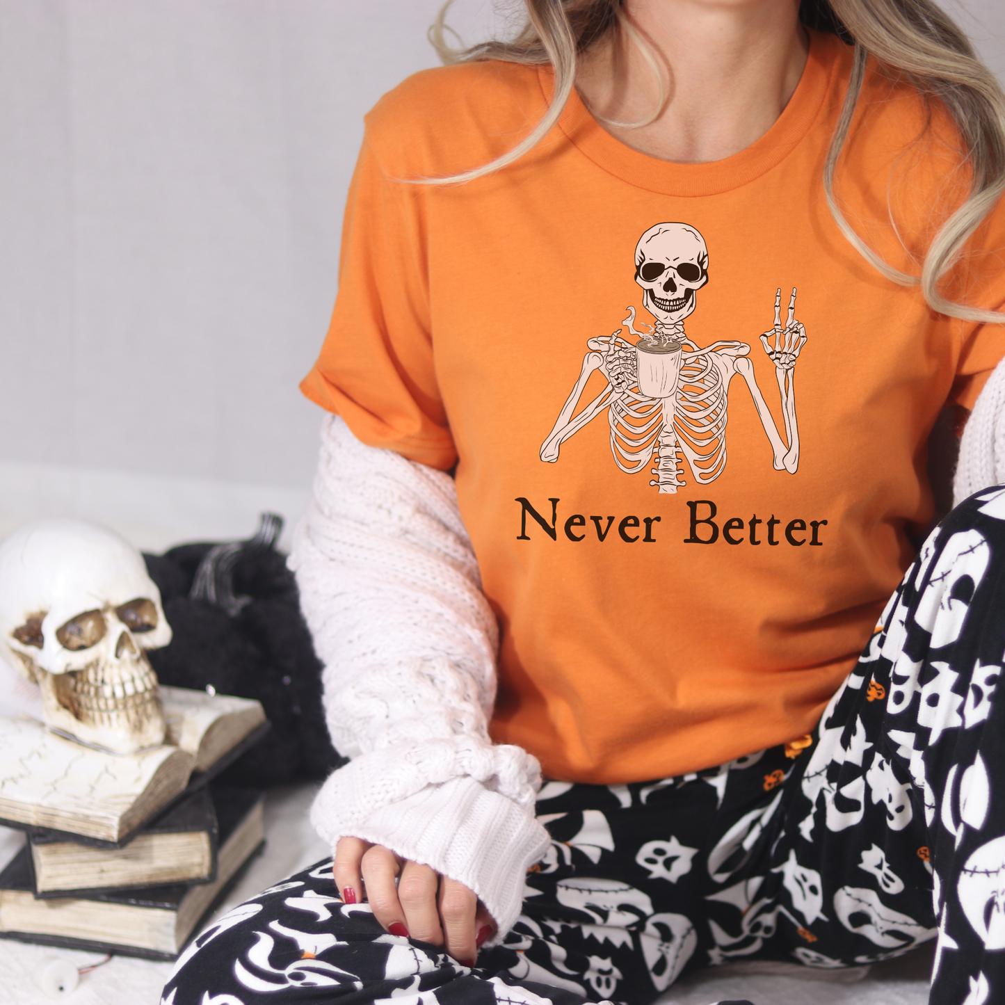 Never Better Skeleton T Shirt