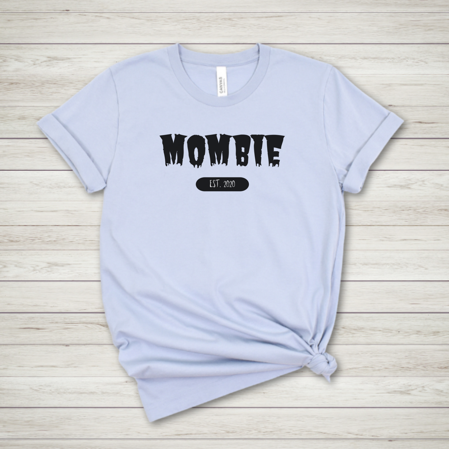 Mombie Est. 2020 T Shirt